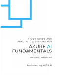 Azure AI Fundamentals: Study Guide and Practice Exam for the Microsoft AI-900 Exam - Paperback