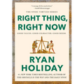 Right Thing, Right Now: Good Values. Good Character. Good Deeds. - Hardcover