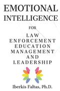 Emotional Intelligence: for Law Enforcement Education Management and Leadership - Paperback
