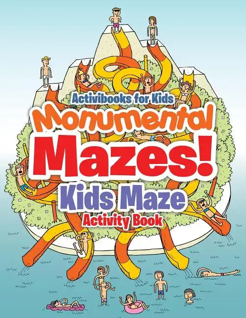 Monumental Mazes! Kids Maze Activity Book - Paperback