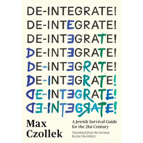 De-Integrate!: A Jewish Survival Guide for the 21st Century - Hardcover
