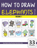 How to Draw Elephants for Kids - Volume 1 - Paperback