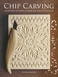 Chip Carving: Geometric Patterns to Draw and Chip Out of Wood - Paperback