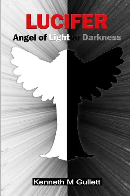 Lucifer: Angel of Light or Darkness - Paperback