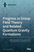 Progress in Group Field Theory and Related Quantum Gravity Formalisms - Hardcover