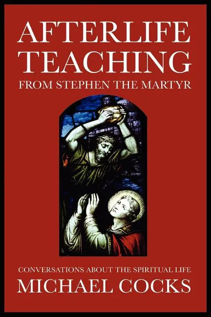 Afterlife Teaching from Stephen the Martyr - Paperback