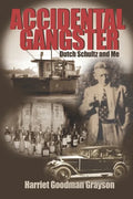Accidental Gangster: Dutch Schultz and Me - Paperback