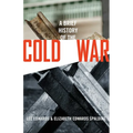 A Brief History of the Cold War - Hardcover