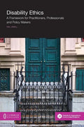 Disability Ethics: A Framework for Practitioners, Professionals and Policy Makers - Paperback