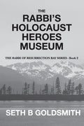 The Rabbi's Holocaust Heroes Museum - Paperback