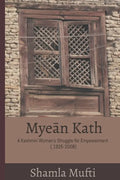Myeān Kath: A Kashmiri Woman's Struggle for Empowerment (1925-2008) - Paperback