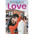 Paralyzed Love: Breaking Barriers - Paperback