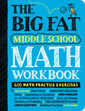The Big Fat Middle School Math Workbook: 600 Math Practice Exercises - Paperback