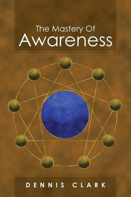 The Mastery of Awareness - Paperback