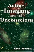 Acting, Imaging and the Unconscious - Paperback