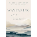 Wayfaring: A Christian Approach to Mental Health Care - Paperback