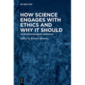 How Science Engages with Ethics and Why It Should: An Interdisciplinary Approach - Paperback