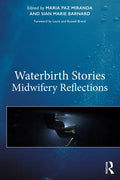 Waterbirth Stories: Midwifery Reflections - Paperback