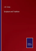 Scripture and Tradition - Paperback