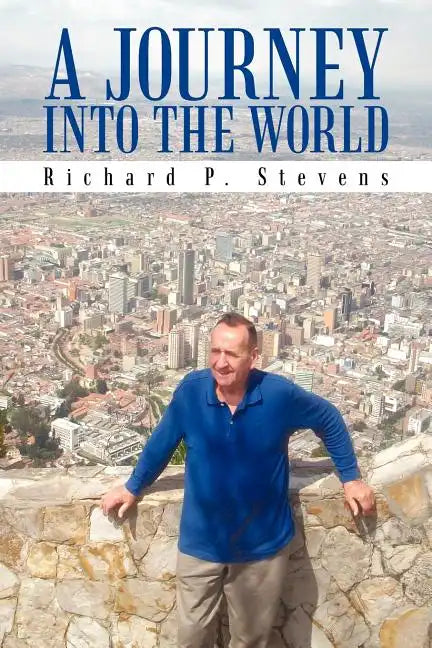 A Journey Into the World: Reflections of an Itinerant Professor - Paperback