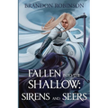 Fallen into the Shallow: Sirens and Seers - Paperback