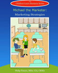 Michael the Marketer: Marketing Strategies - Paperback