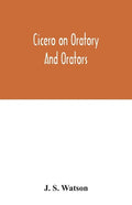 Cicero on oratory and orators - Paperback