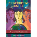 Reproductive Justice: A Global Concern - Hardcover