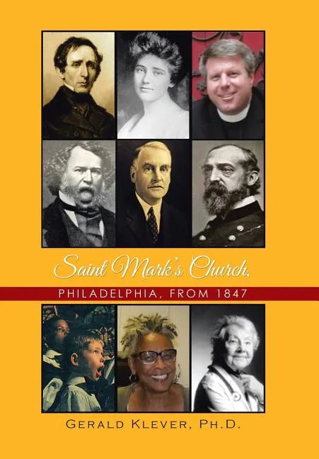 Saint Mark's Church, Philadelphia, From 1847 - Hardcover