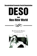 Decentralized Economic Social Organization: Deso and Neo-New World - Paperback