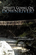 "What's Going On Downriver?" - Paperback