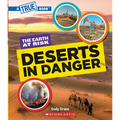 Deserts in Danger (a True Book: The Earth at Risk) - Paperback