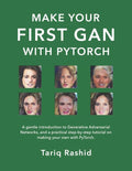 Make Your First GAN With PyTorch - Paperback