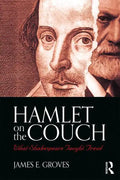 Hamlet on the Couch: What Shakespeare Taught Freud - Paperback