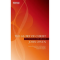 The Glory of Christ: His Office and Grace - Paperback