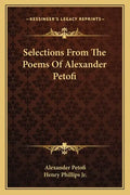 Selections from the Poems of Alexander Petofi - Paperback