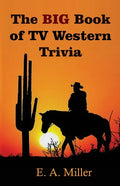 The BIG Book of TV Western Trivia - Paperback