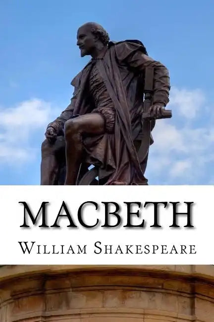 Macbeth: The Tragedy of Macbeth: A Play - Paperback