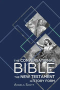 The Conversational Bible: The New Testament in Story Form - Paperback