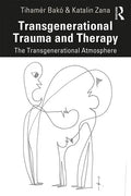 Transgenerational Trauma and Therapy: The Transgenerational Atmosphere - Paperback