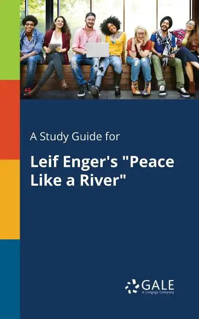 A Study Guide for Leif Enger's "Peace Like a River" - Paperback