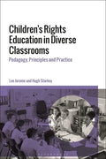 Children's Rights Education in Diverse Classrooms: Pedagogy, Principles and Practice - Paperback