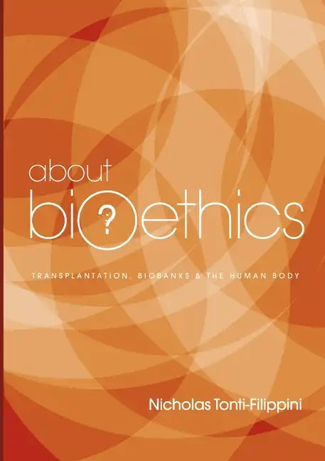 About Bioethics 3: Transplantation, Biobanks and the Human Body - Paperback