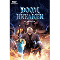 Doom Breaker Volume One: A Webtoon Unscrolled Graphic Novel - Paperback
