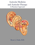 Auricular Medicine and Auricular Therapy: A Practical Approach - Paperback