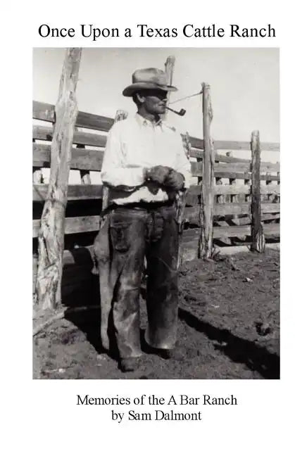 Once Upon a Texas Cattle Ranch: Memories of the A Bar Ranch - Paperback