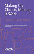 Making the Choice, Making it Work: Treatment for Opioid Addiction - Paperback