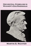 Orchestral Symbolism In Wagner's Das Rheingold - Paperback