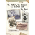 The Artist, the Farmer, the Hunter, and the Good Guy - Paperback