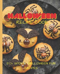 Halloween Recipe Cookbook: 50+ Spooky Fun Halloween Recipes - Paperback